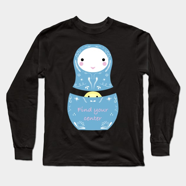 Find Your Center Nesting Doll Long Sleeve T-Shirt by Batcat Apparel